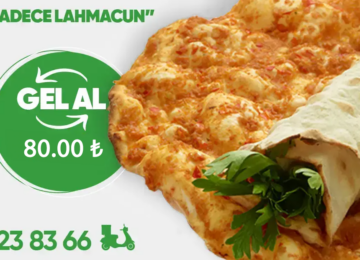 Gel-Al lahmacun 80.00 TL